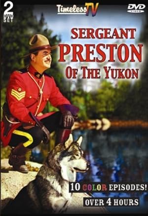 Sergeant Preston of the Yukon