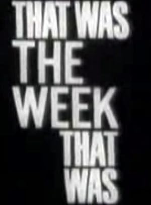 That Was The Week That Was