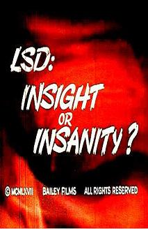 LSD: Insight or Insanity?