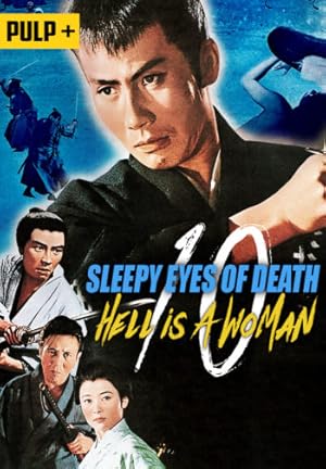 Sleepy Eyes of Death 10: Hell Is a Woman