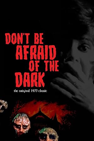 Don't Be Afraid of the Dark