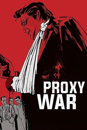 Battles Without Honor and Humanity: Proxy War