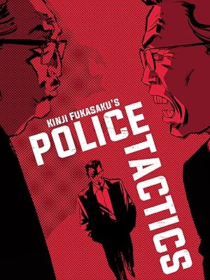 Battles Without Honor and Humanity: Police Tactics