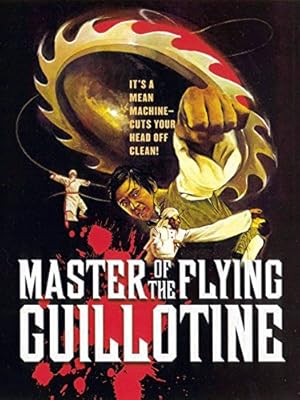 Master of the Flying Guillotine