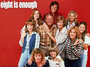 Eight Is Enough