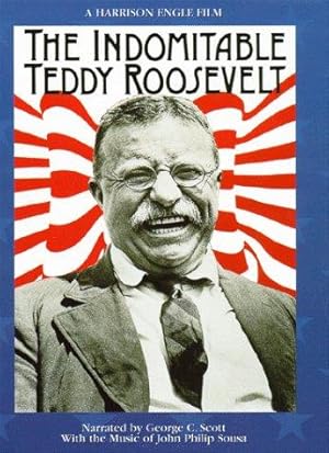 The Indomitable Teddy Roosevelt