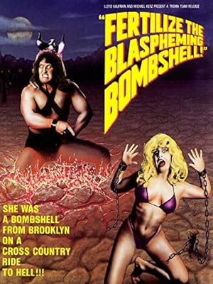 Fertilize the Blaspheming Bombshell!