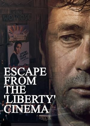 Escape from the 'Liberty' Cinema