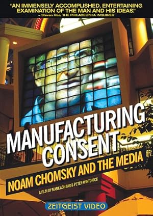 Manufacturing Consent: Noam Chomsky and the Media