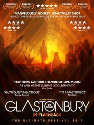 Glastonbury the Movie in Flashback