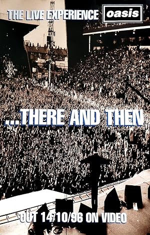 Oasis: ...There And Then