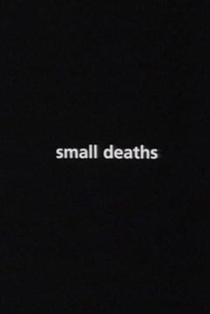 Small Deaths