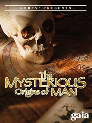 The Mysterious Origins of Man