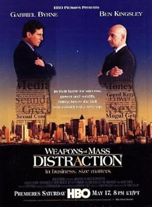 Weapons of Mass Distraction