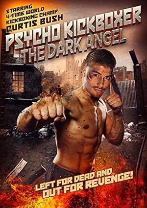 The Dark Angel: Psycho Kickboxer