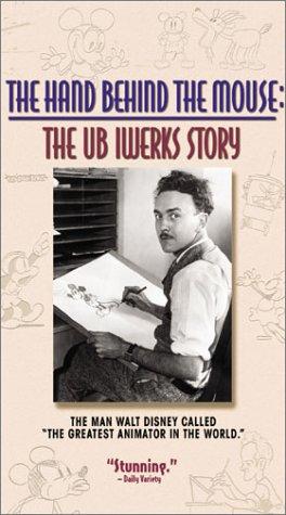 The Hand Behind the Mouse: The Ub Iwerks Story