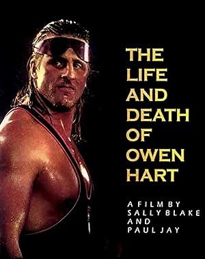 The Life and Death of Owen Hart