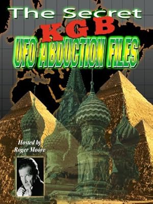 The Secret KGB UFO Abduction Files