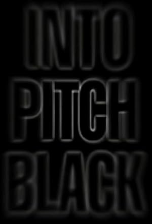 Into Pitch Black