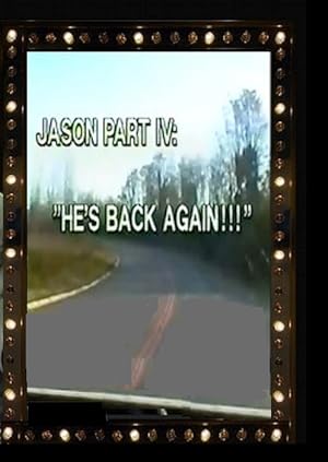 Jason Part IV: He's Back Again!!!