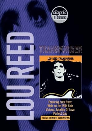 Classic Albums: Lou Reed - Transformer