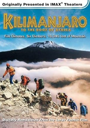 Kilimanjaro - To the Roof of Africa