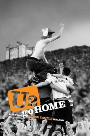 U2 Go Home: Live from Slane Castle, Ireland