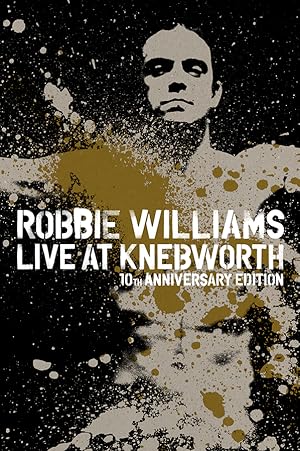 Robbie Williams: What We Did Last Summer - Live at Knebworth