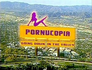 Pornucopia: Going Down in The Valley