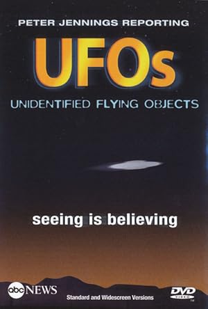 Peter Jennings Reporting: UFOs - Seeing Is Believing