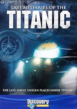 Last Mysteries Of The Titanic