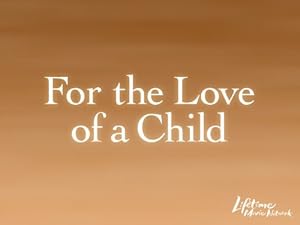 For the Love of a Child