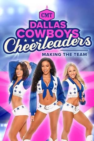 Dallas Cowboys Cheerleaders: Making the Team