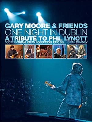 Gary Moore & Friends: One Night in Dublin