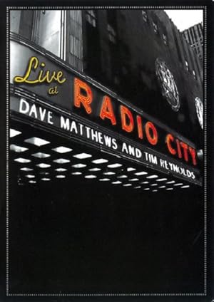 Dave Matthews & Tim Reynolds - Live at Radio City Music Hall