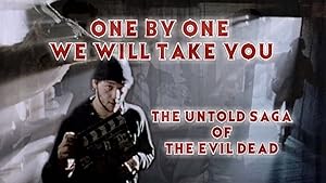 One by One We Will Take You: The Untold Saga of The Evil Dead