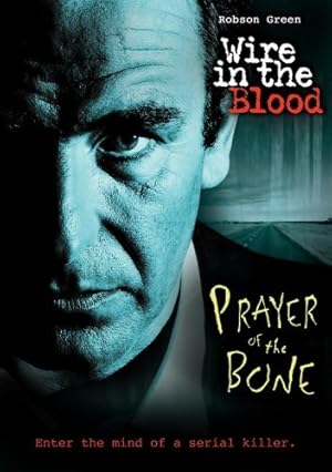 Wire in the Blood: Prayer of the Bone