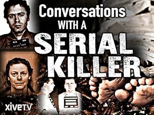 Conversations With A Serial Killer