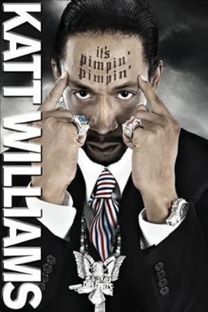 Katt Williams: It's Pimpin' Pimpin'