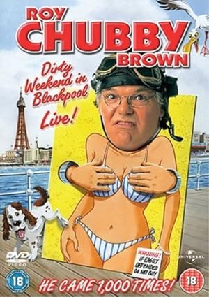 Roy Chubby Brown: Dirty Weekend in Blackpool Live