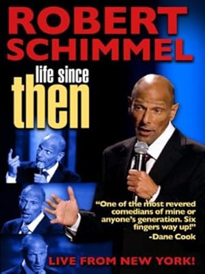 Robert Schimmel: Life Since Then