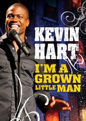 Kevin Hart: I'm a Grown Little Man