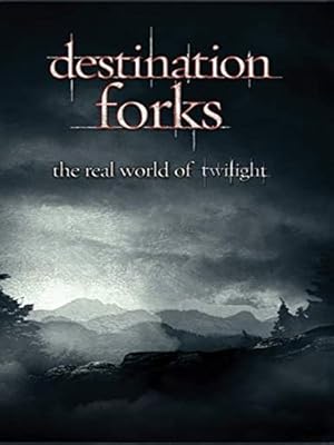 Destination Forks: The Real World of Twilight