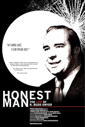 Honest Man: The Life of R. Budd Dwyer