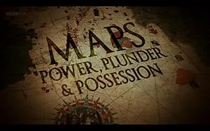 Maps: Power, Plunder and Possession