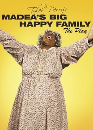 Tyler Perry's Madea's Big Happy Family - The Play