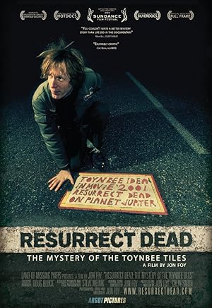 Resurrect Dead: The Mystery of the Toynbee Tiles