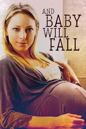 And Baby Will Fall