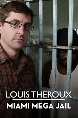 Louis Theroux: Miami Mega-Jail