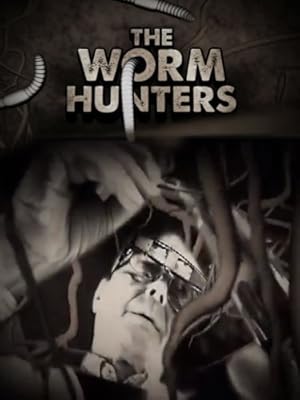 The Worm Hunters